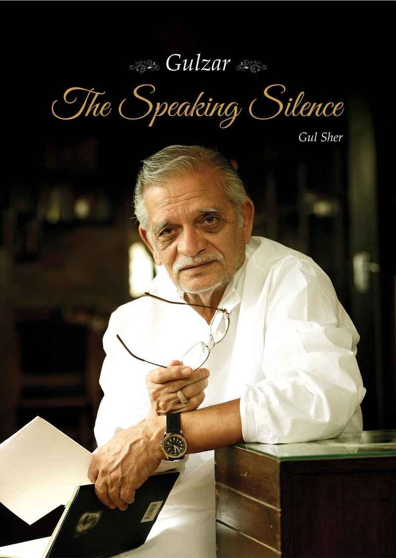 GULZAR - THE SPEAKING SILENCE