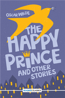 The Happy Prince And Other Stories