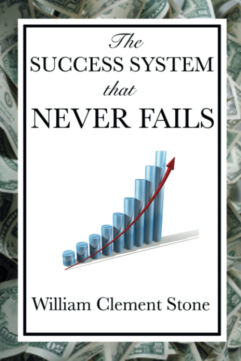 The Success System That Never Fails