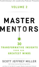 Master Mentors Vol 2 : 30 Transformative Insights from Our Greatest Minds