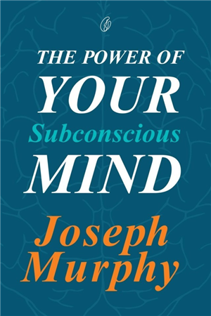 The Power of your subconscious mind