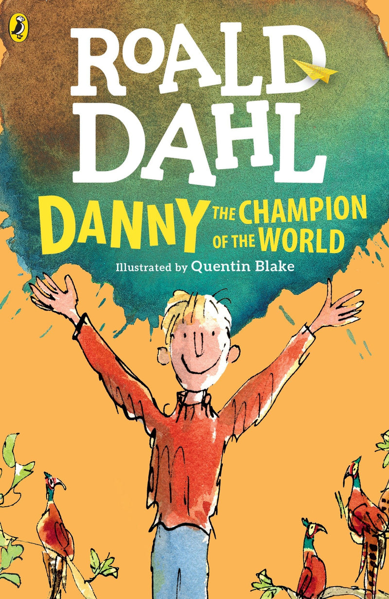 Danny the champion of the world| ROALD DAHL