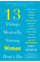 13 Things Mentally Strong Women Don't Do