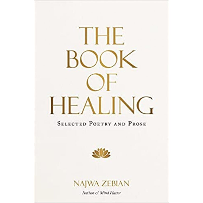 The Book of Healing: Selected Poetry and Prose