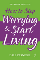 How to stop worrying & Start living (Readings Classics)