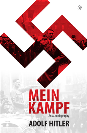 Mein Kampf: An Autobiography