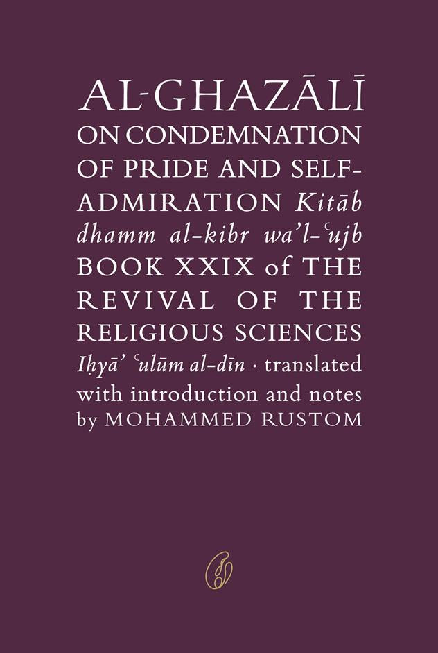 Al-Ghazai On Condemnation Of Pride And Self-Admiration