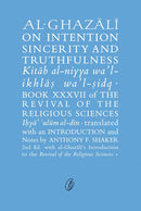 Al-Ghazali On Intention Sincerity And Truthfulness (Readings Classics)