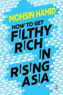 How To Get Filthy Rich In Rising Asia (Readings Classics)