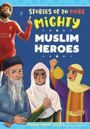 Stories Of 20 More Mighty Muslim Heroes (Readings Classics)