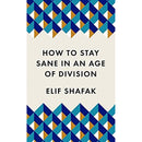 How to Stay Sane in an Age of Division