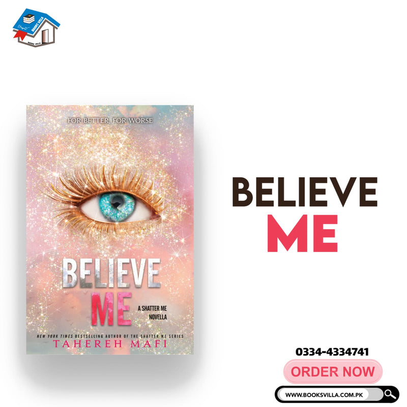 Believe Me | Shatter me Book 6.5