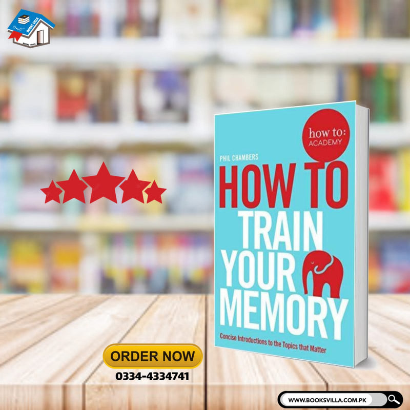 How To Train Your Memory (How To: Academy Book 7)