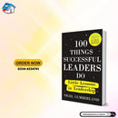 100 Things Successful Leaders Do: Little lessons in leadership