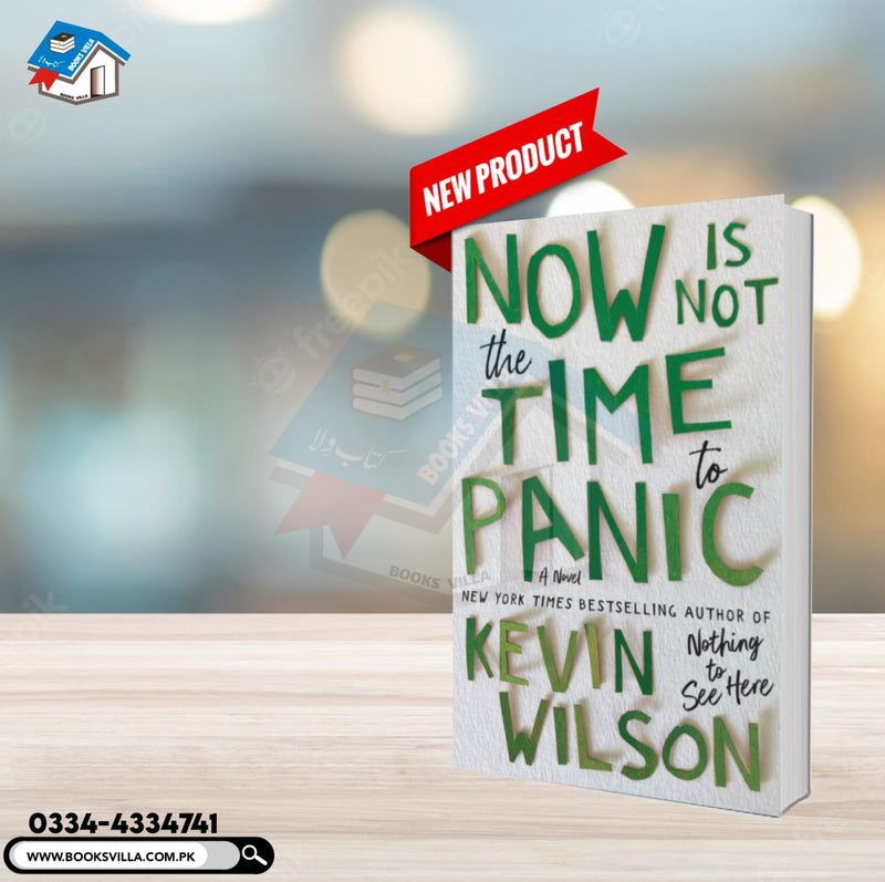 Now Is Not the Time to Panic: A Novel