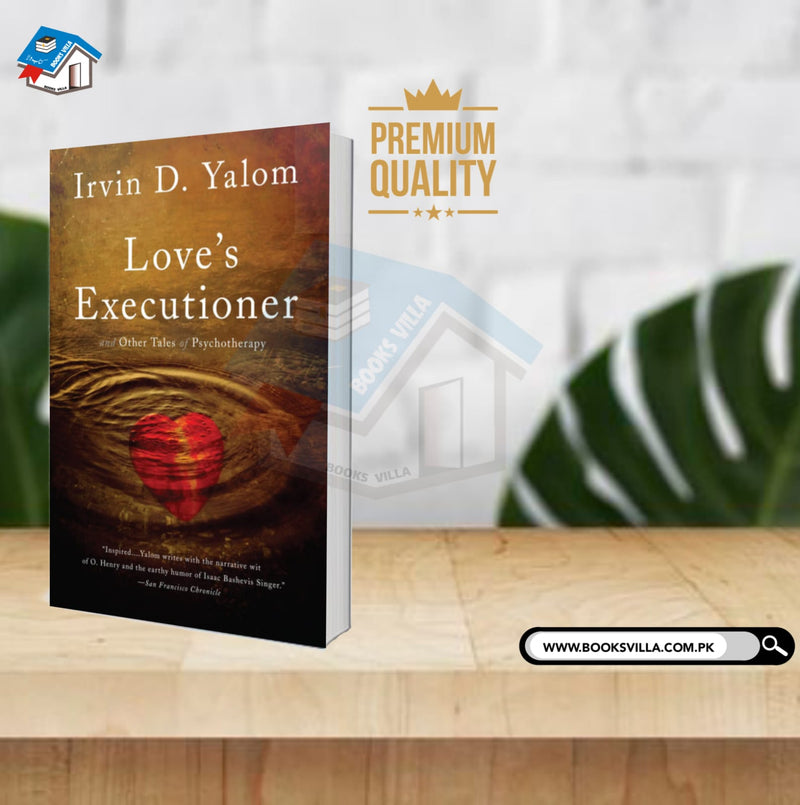 Love's Executioner and Other Tales of Psychotherapy