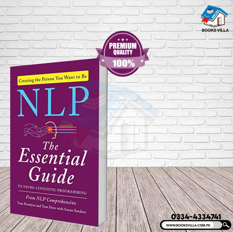 NLP: The Essential Guide to Neuro-Linguistic Programming