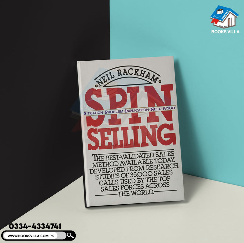 SPIN Selling: Situation Problem Implication Need-payoff