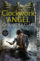 Clockwork Angel  (The Infernal Devices book 1)
